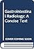 Gastrointestinal Radiology by R. Brooke Jeffrey