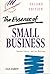 The Essence of Small Business (The Essence of Management Series)