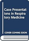 Case Presentations in Respiratory Medicine