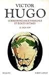 Correspondance familiale et écrits intimes, tome 2 : 1828-1839