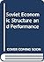 Soviet economic structure and performance