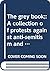 The grey book;: A collection of protests against anti-semitism and the persecution of Jews, issued by non-Roman Catholic churches and church leaders during Hitler's rule