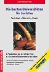 Die besten Universitäten für Juristen: Deutschland, Österreich, Schweiz (German Edition) Die besten Universitäten für Juristen: Deutschland, Österreich, Schweiz (German Edition)