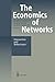 The Economics of Networks: Interaction and Behaviours
