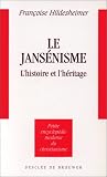 Le jansénisme: L'histoire et l'héritage Le jansénisme: L'histoire et l'héritage
