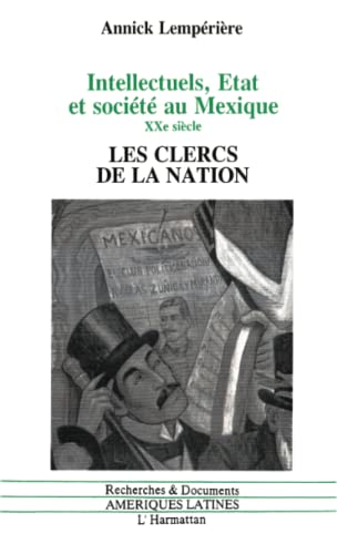 Intellectuels, états et société au Mexique (Hardcover)
