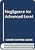 Negligence for Advanced Level by Tony Weir