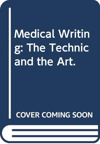 Medical Writing: The Technic and the Art. (Hardcover)