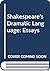Shakespeare's Dramatic Language: Essays