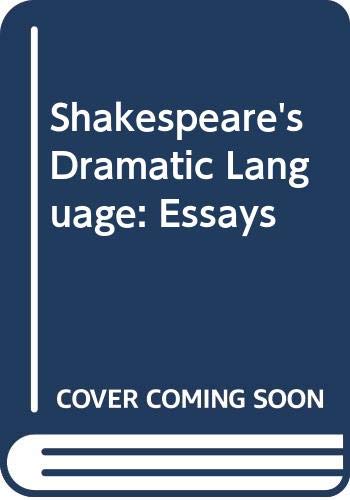 Shakespeare's Dramatic Language: Essays (Hardcover)