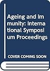 Aging and Immunity: International Symposium Proceedings (Developments in immunology)