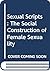 Sexual Scripts: The Social Construction of Female Sexuality