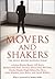 Movers and Shakers : The Brains and Bravado Behind Business