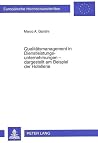 Qualitätsmanagement in Dienstleistungsunternehmungen - dargestellt am Beispiel der Hotellerie (Europäische Hochschulschriften / European University ... Universitaires Européennes) (German Edition) Qualitätsmanagement in Dienstleistungsunternehmungen - dargestellt am Beispiel der Hotellerie (Europäische Hochschulschriften / European University ... Universitaires Européennes) (German Edition)