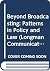 Beyond Broadcasting: Patterns in Policy and Law (Longman Communication)