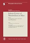 Inborn Errors of Metabolism in Man, Part 1: Carbohydrate, Amino Acid and Lipid Metabolism (Monographs in Human Genetics)
