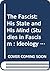 The Fascist: His State and His Mind (Studies in Fascism : Ideology and Practice)