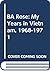 Ba Rose: My years in Vietnam, 1968-1971
