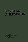 Soybean Utilization Soybean Utilization