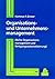 Organisations- und Unternehmensmanagement. Von der Funktionsorientierung zur Prozeßorientierung.