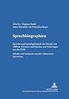 Sprachbiographien: Sprache und Sprachgebrauch vor und nach der Wende von 1989 im Erinnern und Erleben von Zeitzeugen aus der DDR- Inhalte und Analysen ... Kommunikationsgeschichte) (German Edition)