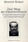 Zwei Wege der Erkenntnistheorie. Transzendentalpsychologie und Transzendentallogik.