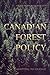 Canadian Forest Policy: Adapting to Change