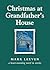 Christmas at Grandfather's House: a heart-warming novel in stories