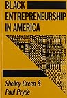 Black Entrepreneurship in America Black Entrepreneurship in America