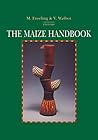 The Maize Handbook (Springer Lab Manuals) The Maize Handbook (Springer Lab Manuals)