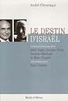 Le Destin D'israël: Correspondances Avec Jules Isaac, Jacques Ellul, Jacques Maritain Et Marc Chagalle, Entretiens Avec Paul Claudel