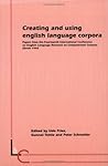Creating and Using English Language Corpora: Papers from the fourteenth International Conference on English Language Research on Computerized Corpora, Zürich 1993 (Language and Computers, 13) Creating and Using English Language Corpora: Papers from the fourteenth International Conference on English Language Research on Computerized Corpora, Zürich 1993 (Language and Computers, 13)
