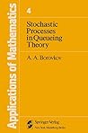 Stochastic Processes in Queueing Theory (Stochastic Modelling and Applied Probability) Stochastic Processes in Queueing Theory (Stochastic Modelling and Applied Probability)