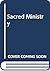 The sacred ministry,