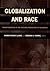 Globalization and Race: Tra...
