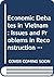 Economic Debates in Vietnam: Issues and Problems in Reconstruction and Development, 1975-84 (Research Notes and Discussions Paper)