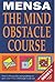 Mensa Mind Obstacle Course:...