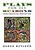 Plays for All Seasons by Derek W. Haylock