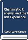 The charismatic renewal and the Irish experience (Hodder Christian paperbacks)