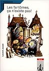 Les Fantômes, Ça N'existe Pas!