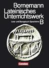 Lateinisches Unterrichtswerk B. Sammelband. Lateinisches Unterrichtswerk B. Sammelband.