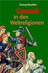 Gewalt in den Weltreligionen