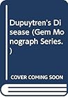 Dupuytren's Disease (Gem Monograph Series.) (English and French Edition)