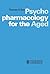 Psychopharmacology for the Aged