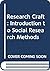 The Research craft: An introduction to social research methods