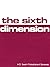 The Sixth Dimension