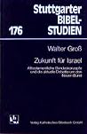 Zukunft für Israel: Alttestamentliche Bundeskonzepte und die aktuelle Debatte um den Neuen Bund (Stuttgarter Bibelstudien) (German Edition) Zukunft für Israel: Alttestamentliche Bundeskonzepte und die aktuelle Debatte um den Neuen Bund (Stuttgarter Bibelstudien) (German Edition)