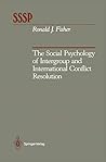 The Social Psychology of Intergroup and International Conflict Resolution (Springer Series in Social Psychology) The Social Psychology of Intergroup and International Conflict Resolution (Springer Series in Social Psychology)