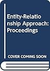 Entity-Relationship Approach: Proceedings