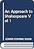 An approach to Shakespeare